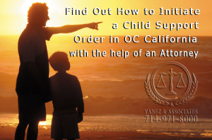 Learn How to Initiate a Child Support Order in OC California with the help of Attorneys